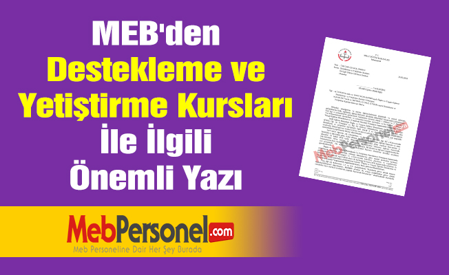 MEB'den ''Destekleme ve Yetiştirme Kursları'' İle İlgili Önemli Yazı