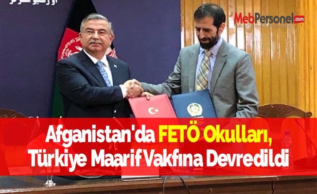 Afganistan'da FETÖ Okulları, Türkiye Maarif Vakfına Devredildi