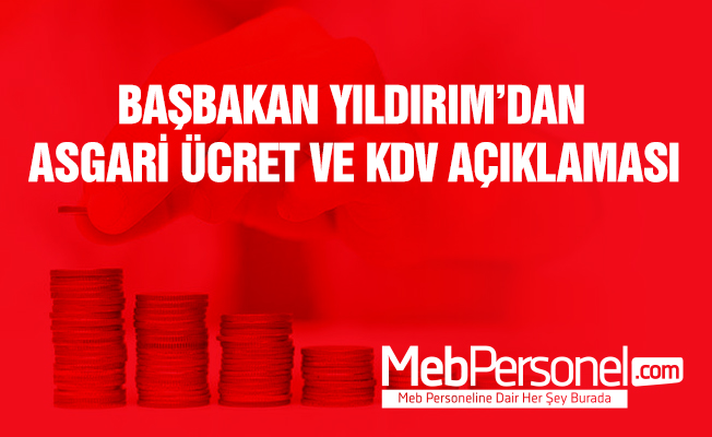 Başbakan Yıldırım'dan Asgari Ücret ve KDV Açıklaması