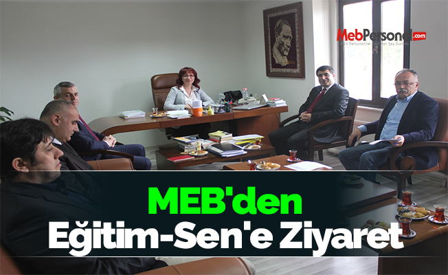 MEB'den Eğitim-Sen'e Ziyaret
