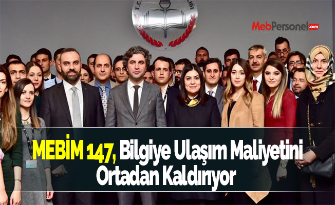MEBİM 147, Bilgiye Ulaşım Maliyetini Ortadan Kaldırıyor