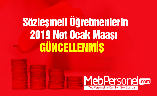 Sözleşmeli Öğretmenlerin 2019 Net Maaşı Güncellendi