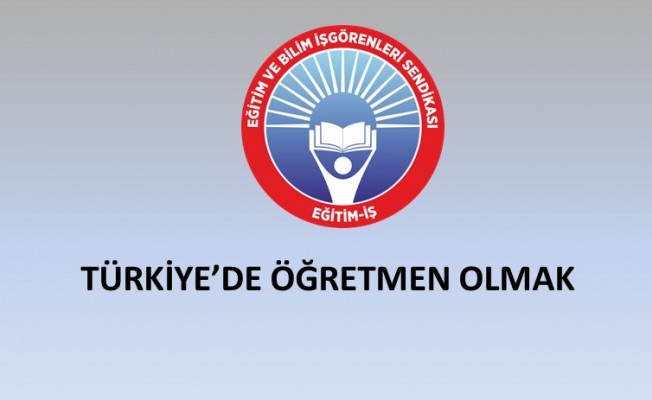 TÜRKİYE’DE ÖĞRETMEN OLMAK