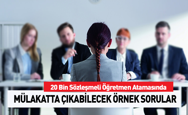 Öğretmen Atamaları Mülakatında Çıkabilecek Sorular
