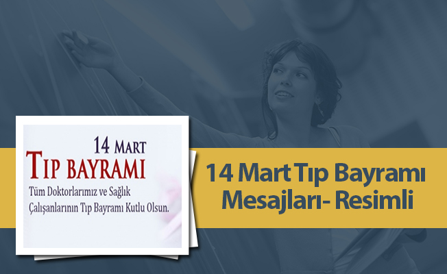 14 Mart Tıp Bayramı Mesajları- Resimli