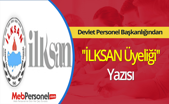 Devlet Personel Başkanlığından ''İLKSAN Üyeliği'' Yazısı