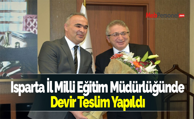 Isparta İl Milli Eğitim Müdürlüğünde Devir Teslim Yapıldı