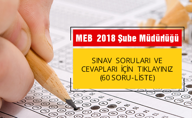 MEB Şube müdürlüğü sınav soruları tamamı (1 nisan 2018)
