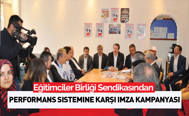 Eğitim-Bir-Sen performans sistemine karşı imza kampanyası başlattı