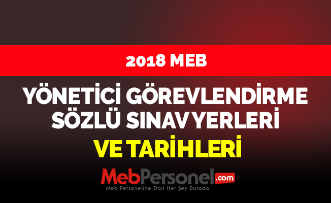MEB Yönetici Görevlendirme Sözlü Sınav Yerleri ve Tarihlerini Açıklayan 78 İl