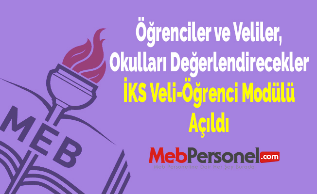 Öğrenciler ve Veliler, Okulları Değerlendirecekler (İKS Veli-Öğrenci Modülü Açıldı)