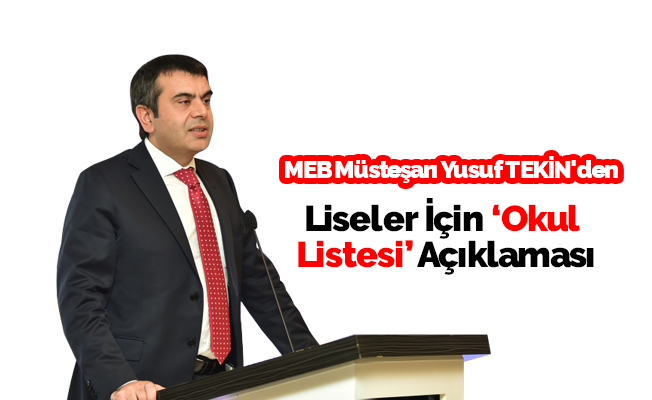 Müsteşar Tekin'den 'okul listesi' açıklaması