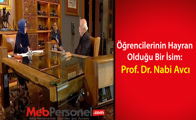 Öğrencilerinin hayran olduğu bir isim: Nabi Avcı