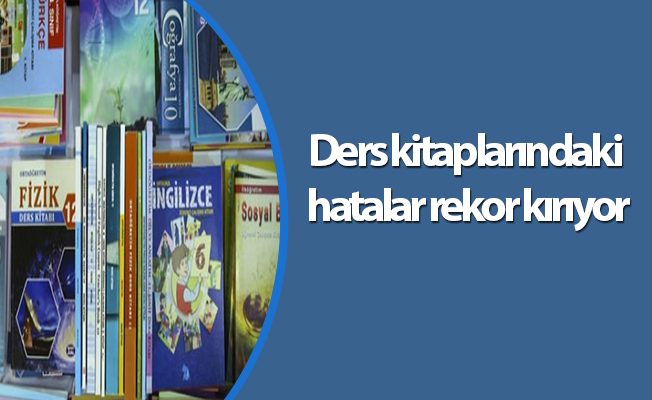 Ders kitaplarındaki hatalar rekor kırıyor