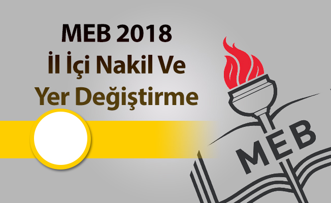 MEB 2018 İl İçi Nakil Ve Yer Değiştirme
