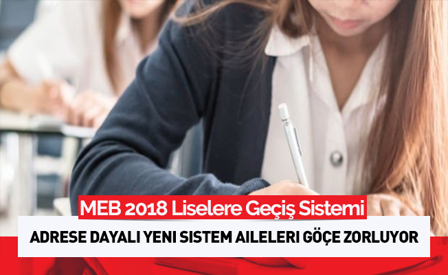 'Adrese dayalı lise' sistemi aileleri 'göç'e zorluyor