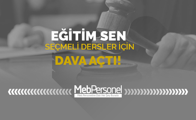 Eğitim-Sen'den seçmeli dersler için dava!