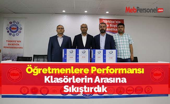 Öğretmenlere Performansı Klasörlerin Arasına Sıkıştırdık