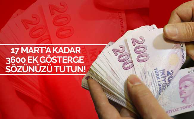 17 Mart’a Kadar Ek Gösterge Sözünüzü Tutun