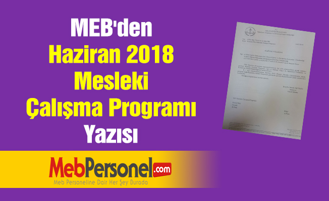 MEB'den ''Haziran 2018 Mesleki Çalışma Programı'' Yazısı