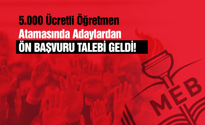 Ücretli öğretmenlerden ön başvuru talebi