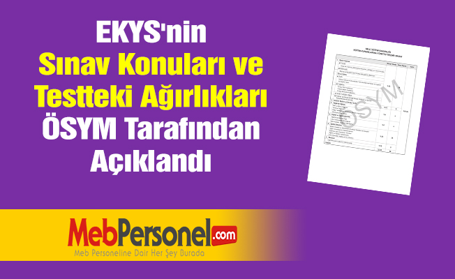 EKYS'nin Sınav Konuları ve Testteki Ağırlıkları ÖSYM Tarafından Açıklandı