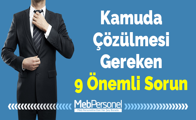 Kamuda Çözülmesi Gereken 9 Önemli Sorun