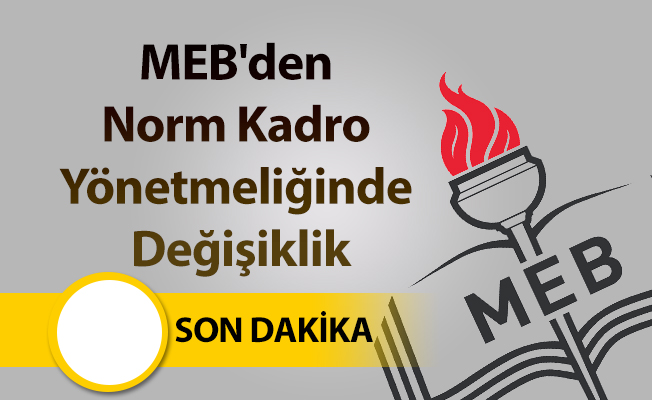 MEB'den Norm Kadro Yönetmeliğinde Değişiklik