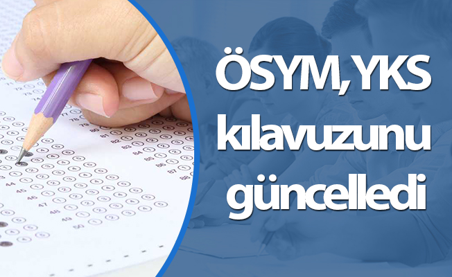 ÖSYM, YKS kılavuzunu güncelledi