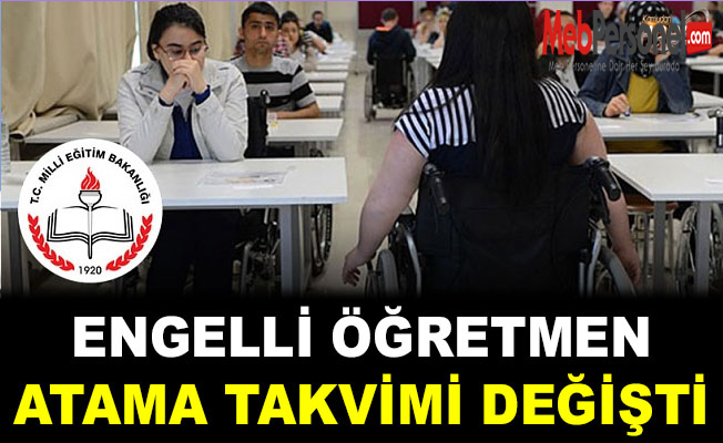 MEB, engelli öğretmen atama takvimini değiştirdi