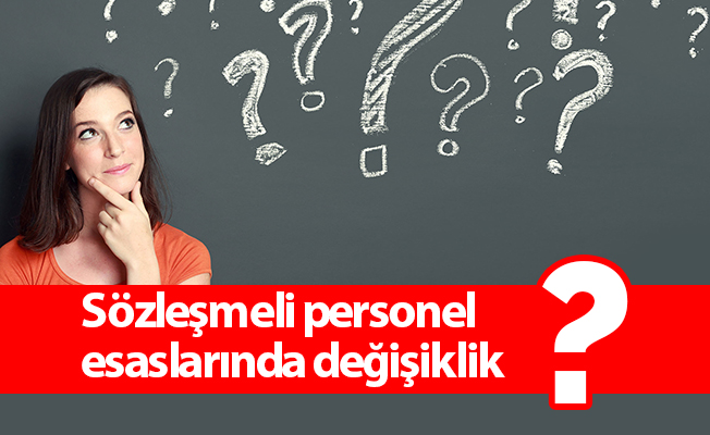 Sözleşmeli personel esaslarında değişiklik