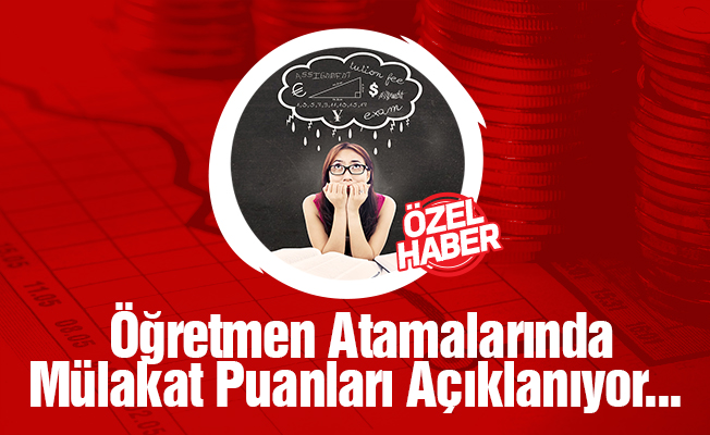 Öğretmen Atama Mülakatlarının Açıklanması Bekleniyor