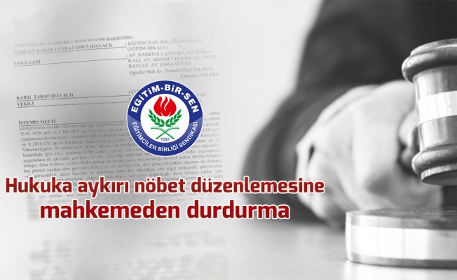 Hukuka aykırı nöbet düzenlemesine mahkemeden durdurma