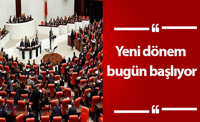 Yeni dönem bugün başlıyor