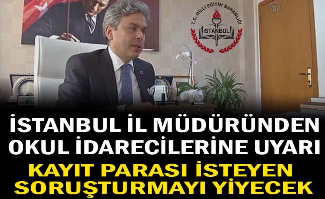 İstanbul MEM'den 'kayıt parası alınmasın' talimatı