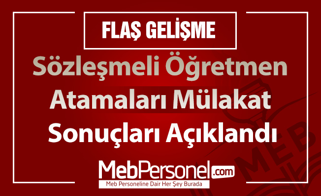 Sözleşmeli Öğretmen Atamaları Mülakat Sonuçları Açıklandı