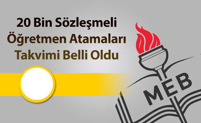 20 Bin Sözleşmeli Öğretmen Atamaları Takvimi Belli Oldu
