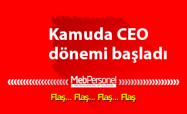 Kamuda CEO dönemi başladı
