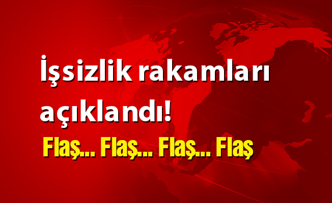 İşsizlik rakamları açıklandı!
