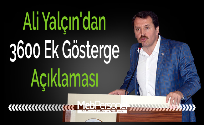 Ali Yalçın'dan 3600 Ek Gösterge Açıklaması