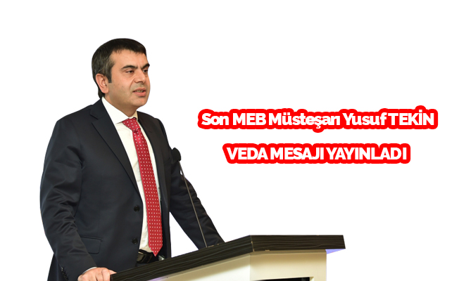 Son MEB Müsteşarı Yusuf Tekin'den Veda Mesajı