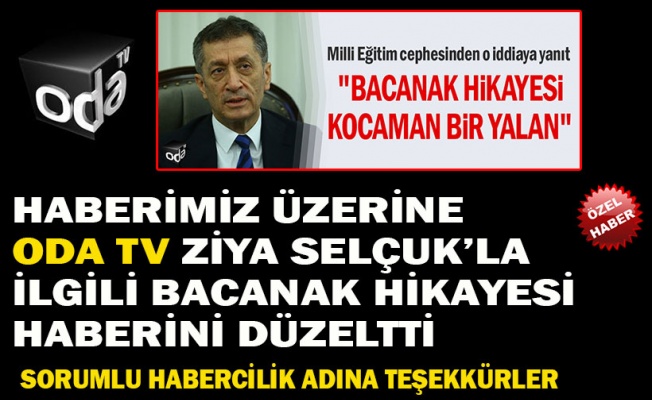 ODA TV ZİYA SELÇUK VE BACANAK HİKAYESİNİ DÜZELTTİ