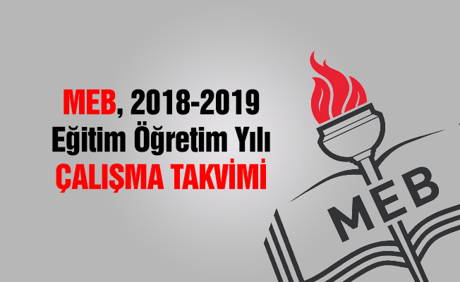 2018-2019 EĞİTİM ÖĞRETİM YILI ÇALIŞMA TAKVİMİ