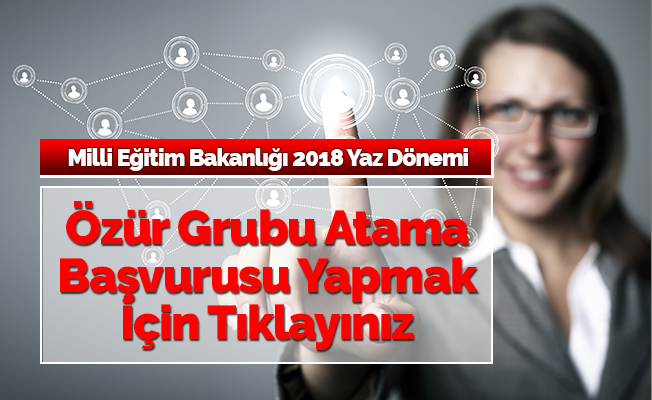 MEB 2018 Özür Grubu Atamaları Başvuruları Başladı