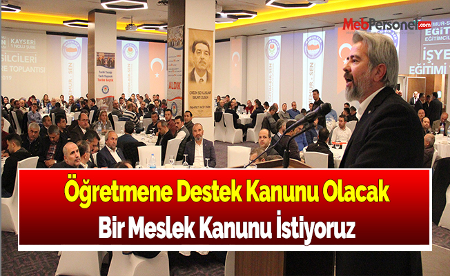 Öğretmene Destek Kanunu Olacak Bir Meslek Kanunu İstiyoruz
