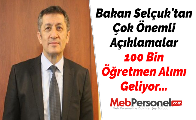Bakan Selçuk'tan Çok Önemli Açıklamalar - 100 Bin Öğretmen Alımı Geliyor...