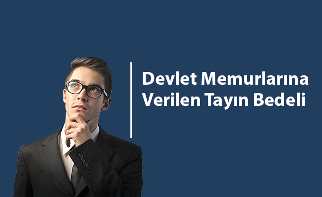 Devlet Memurlarına Verilen Tayın Bedeli