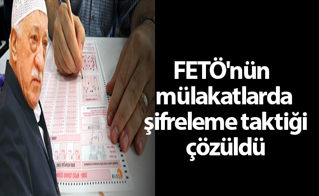 FETÖ'nün mülakatlarda şifreleme taktiği çözüldü