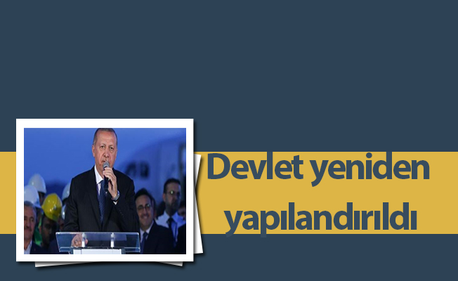 Devlet yeniden yapılandırıldı