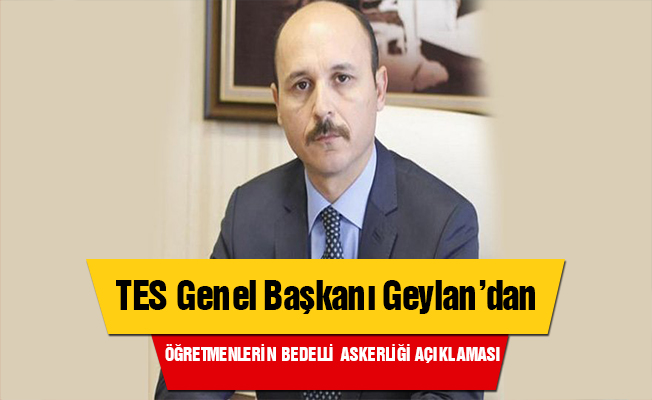 Talip Geylan'dan Bedelli Askerlik Açıklaması